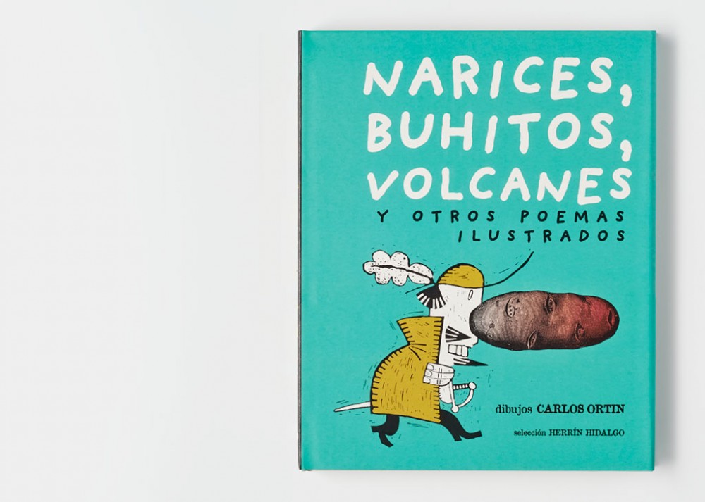 Narices, buhitos, volcanes y otros poemas ilustrados (Noses, Little Owls, Volcanoes and Other Illustrated Poems)